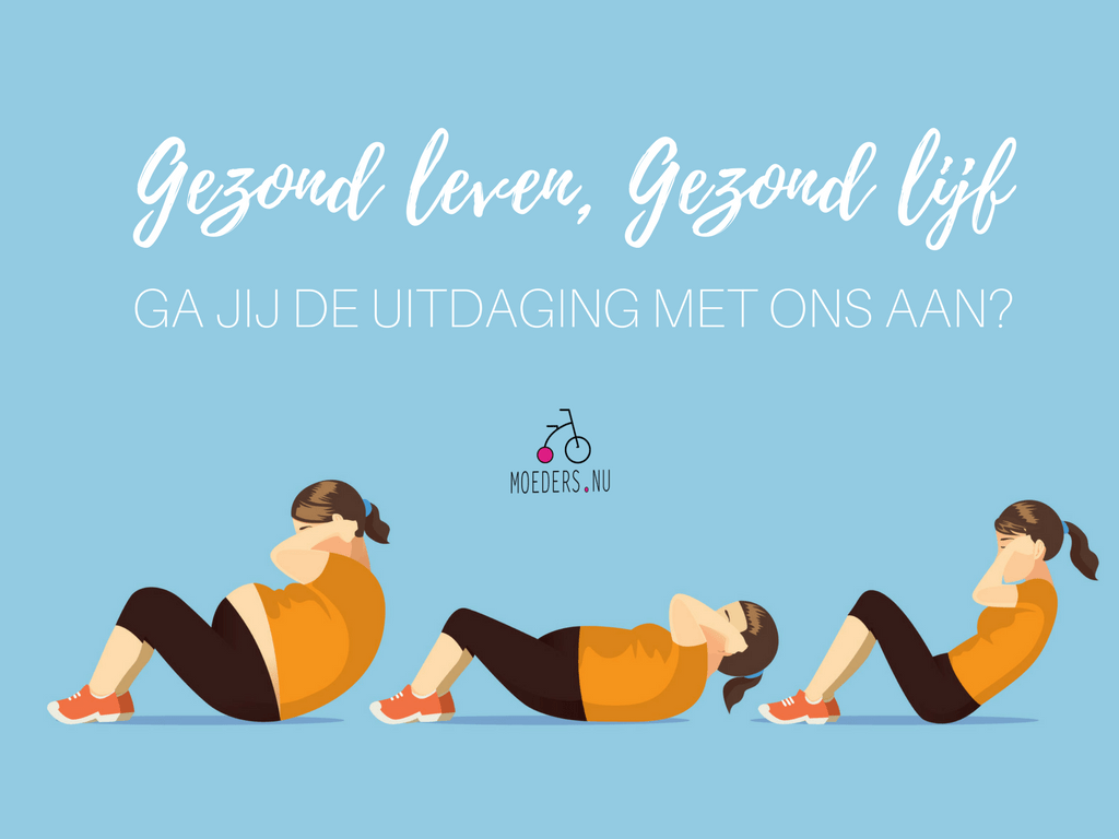 Gezond Leven, Gezond Lijf [Moeders.nu Uitdaging]